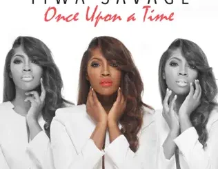 Tiwa Savage – Once Upon A Time