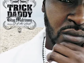 Trick Daddy Thug Matrimony Married to the Streets