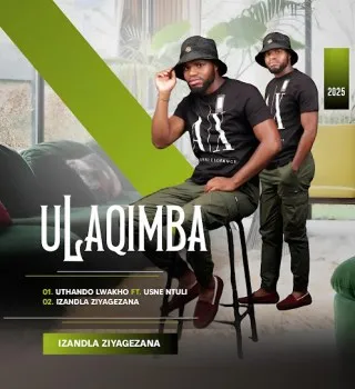 ULAQIMBA – IZANDLA ZIYAGEZANA ULAQIMBA – IZANDLA ZIYAGEZANA