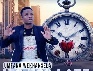 Sdala B Feat. Sanelee, Queenthee Vocalist & Siziwe Ngema – As'jabule Umfana weKhansela – ITS TOO LATE