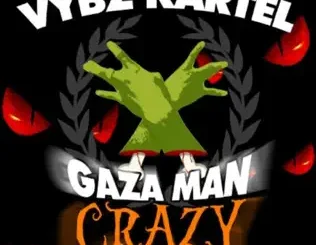 Vybz Kartel & Anju Blaxx – Gaza Man Crazy