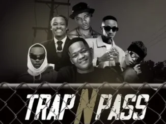 Vyno Keys ft Mellow & Sleazy, Scotts Maphuma, Toss & Jimmy Maradona – Trap n Pass Vyno Keys – Trap n Pass ft Mellow & Sleazy, Scotts Maphuma, Toss & Jimmy Maradona