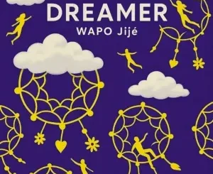 WAPO Jije – Dreamer