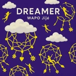 WAPO Jije – Dreamer WAPO Jije – Dreamer