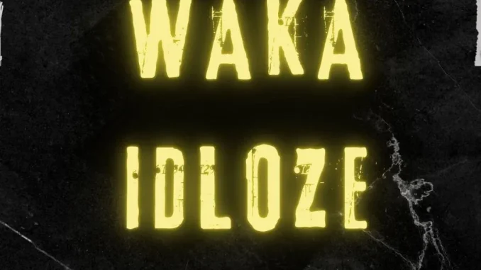 Waka idloze – Juwa Waka idloze – Juwa