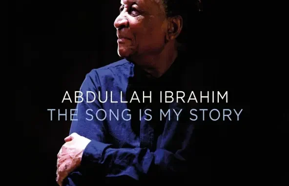 Abdullah Ibrahim The Song Is My Story Abdullah Ibrahim The Song Is My Story