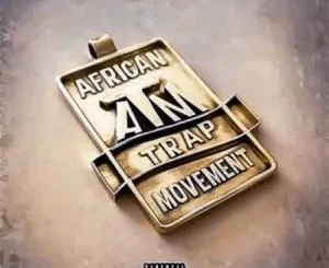 African Trap Movement – Izondo (feat. Sjava)