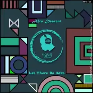 Afro Descent – Let There Be Afro (Original Mix) Afro Descent – Let There Be Afro (Original Mix)