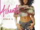 Ashanti – Only U