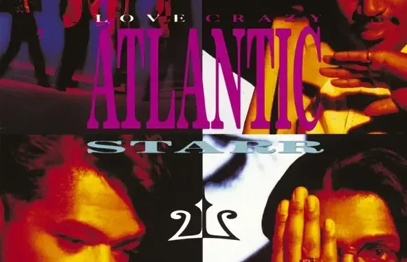 Atlantic Starr Love Crazy Atlantic Starr Love Crazy