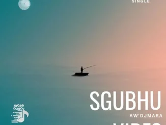 Aw’DjMara – Sgubhu Vibes