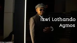 Aymos – Izwi Lothando ft Eemoh, Mas Musiq & Kabza de Small Aymos – Izwi Lothando ft Eemoh, Mas Musiq & Kabza de Small