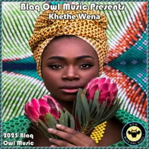 Blaq Owl – Khethe Wena (Original Mix) Blaq Owl – Khethe Wena (Original Mix)