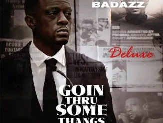 ALBUM: Boosie Badazz – Goin Thru Some Thangs (Deluxe) Boosie Badazz Goin Thru Some Thangs (Deluxe)