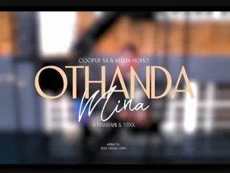 Cooper SA ft Kelvin Momo, Makhanj & Stixx – Othanda Mina Visualizer Cooper SA – Othanda Mina Visualizer ft Kelvin Momo, Makhanj & Stixx