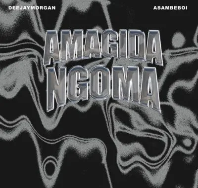 Deejay Morgan – Amagida Ngoma ft Asambe Boi Deejay Morgan – Amagida Ngoma ft Asambe Boi