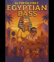 Dj Fresh Vibez – Egyptian Bass Dj Fresh Vibez – Egyptian Bass