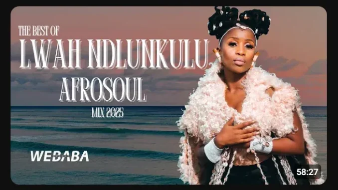 Dj Webaba – Lwah Ndlunkulu Best of AfroSoul Mix 2025 Dj Webaba – Lwah Ndlunkulu Best of AfroSoul Mix 2025