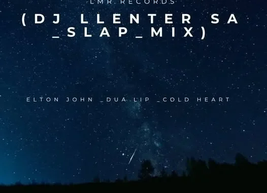 Elton John – Cold Heart (DJ Llenter SA Slap Mix) ft Dua Lipa Elton John – Cold Heart (DJ Llenter SA Slap Mix) ft Dua Lipa