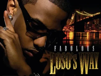 ALBUM: Fabolous – Loso's Way (Bonus Track Version) Fabolous Loso's Way (Bonus Track Version)