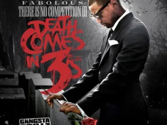 ALBUM: Fabolous – There Is No Competition: Death Comes In 3s Fabolous There Is No Competition Death Comes In 3s