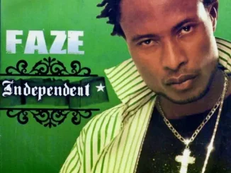 ALBUM: Faze – Independent Faze Independent