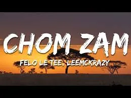 Felo Le Tee – Chom Zam ft LeeMcKrazy & Thabza Tee