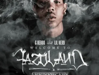 ALBUM: G Herbo – Welcome to Fazoland (Anniversary Edition) G Herbo Welcome to Fazoland (Anniversary Edition)