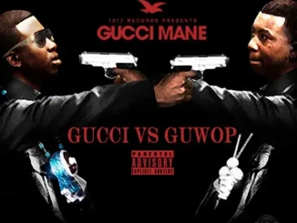 ALBUM: Gucci Mane – Gucci vs. Guwop Gucci Mane Gucci vs Guwop