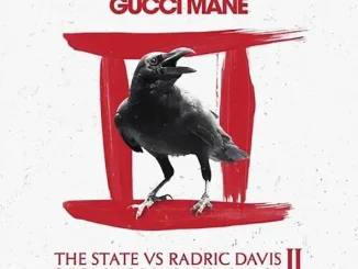 ALBUM: Gucci Mane – The State vs. Radric Davis, Pt. 2 Gucci Mane The State vs Radric Davis, Pt 2