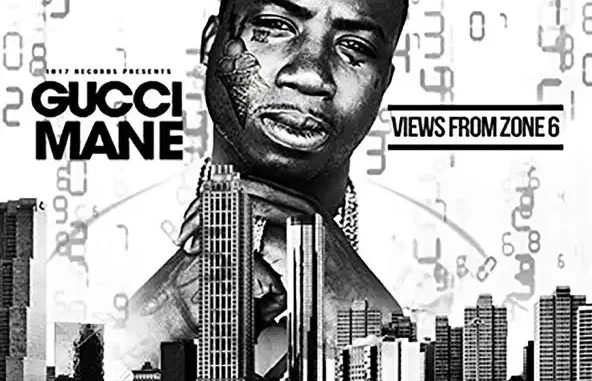 Gucci Mane Views from Zone 6 Gucci Mane Views from Zone 6