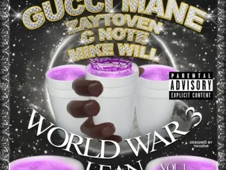 ALBUM: Gucci Mane – World War 3 (Lean) Gucci Mane World War 3 (Lean)