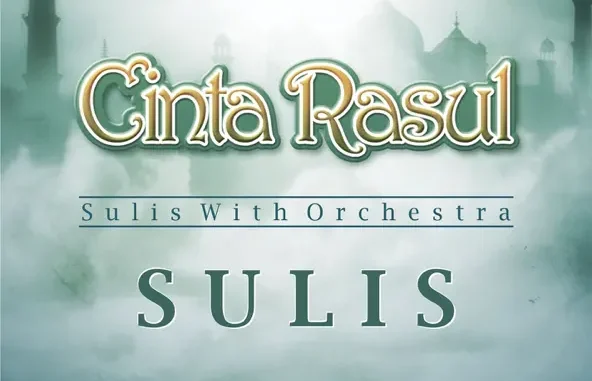 Haddad Alwi & Sulis Cinta Rasul Sulis With Orchestra Haddad Alwi & Sulis Cinta Rasul Sulis With Orchestra