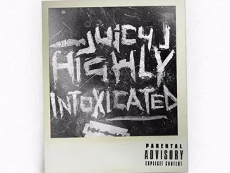 ALBUM: Juicy J – Highly Intoxicated Juicy J Highly Intoxicated