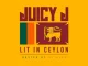 Juicy J Lit in Ceylon