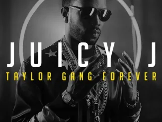 ALBUM: Juicy J – Taylor Gang Forever Juicy J Taylor Gang Forever