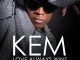 Kem Love Always Wins (Deluxe)