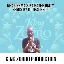 Kharishma – Unity (Remix) ft Babethe & DJ Thackzido Kharishma – Unity (Remix) ft Babethe & DJ Thackzido