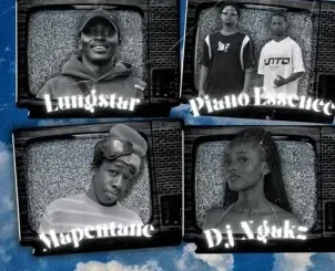 LUNGSTAR Ft. PIANO ESSENCE, Mapentane & Dj Ngakz – Sekyanyiwa Macala LUNGSTAR – Sekyanyiwa Macala Ft. PIANO ESSENCE, Mapentane & Dj Ngakz