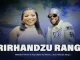 Makhadzi – Ranga ft Mr Bow Rirhandzu