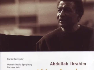 ALBUM: Marcus McLaurine, Munich Radio Symphony, Kristjan Järvi, George Gray, Absolute Ensemble, Barbara Yahr & Abdullah Ibrahim – African Symphony Marcus McLaurine, Munich Radio Symphony, Kristjan Järvi, George Gray, Absolute Ensemble, Barbara Yahr & Abdullah Ibrahim African Symphony