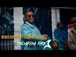 Ntate Stunna – Tsoarisa Fire ft Lilaphalapha Ntate Stunna – Tsoarisa Fire ft Lilaphalapha