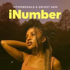 Ntombenhle – iNumber ft Drizzy Sam (RSA) Ntombenhle – iNumber ft Drizzy Sam (RSA)