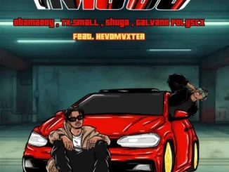 ObamaBoy ft Galvano Polyscx, Shuga, Tk.Small & Hevdmvxter – Imoto ObamaBoy – Imoto ft Galvano Polyscx, Shuga, Tk.Small & Hevdmvxter