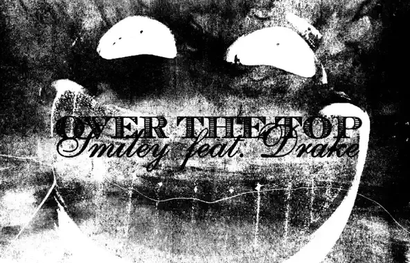 Over the Top (feat. Drake) Single Smiley Over the Top (feat. Drake) Single Smiley