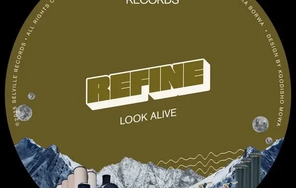 REFINE – Look Alive REFINE – Look Alive