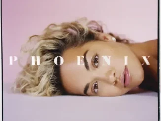 ALBUM: Rita Ora – Phoenix (Deluxe) Rita Ora – Phoenix (Deluxe)