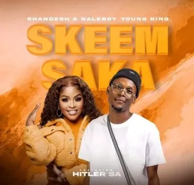 Shandesh – Skeem Saka ft NaleBoy Young King & Hitler SA Shandesh – Skeem Saka ft NaleBoy Young King & Hitler SA