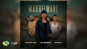 Shazz RSA – Makhelwane ft DJ Skizoh BW & B.Nolo Shazz RSA – Makhelwane ft DJ Skizoh BW & B.Nolo