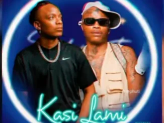 Shebeshxt ft Naqua SA & Kaycherlow – Kasi Lami Shebeshxt – Kasi Lami ft Naqua SA & Kaycherlow